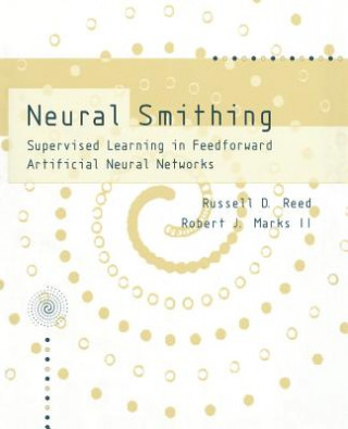 Kniha Neural Smithing Russell Reed