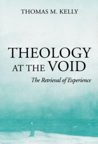 Knjiga Theology At The Void Thomas M. Kelly
