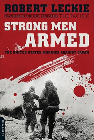 Книга Strong Men Armed (Media tie-in) Robert Leckie