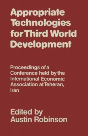 Книга Appropriate Technologies for Third World Development ROBINSON A