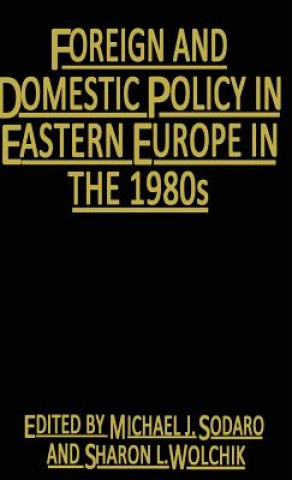 Carte Foreign Domestic Policy of Eastern Europe Michael J. Sodaro