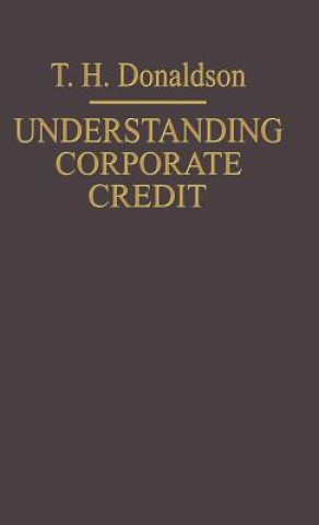 Книга Understanding Corporate Credit T.H. Donaldson