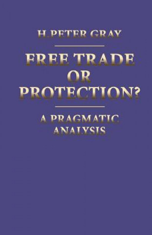 Carte Free Trade or Protection? H.Peter Gray