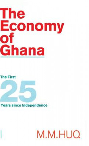 Kniha Economy of Ghana M.M. Huq