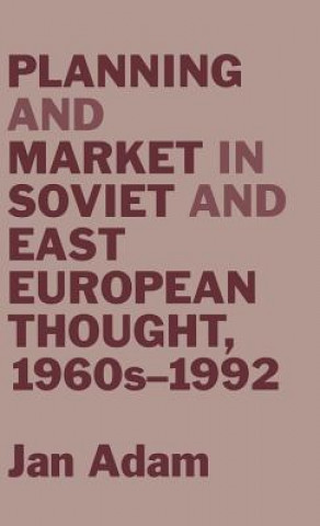 Libro Planning and Marketing in Soviet and East European Thought, 1960's-1992 Jan Adam