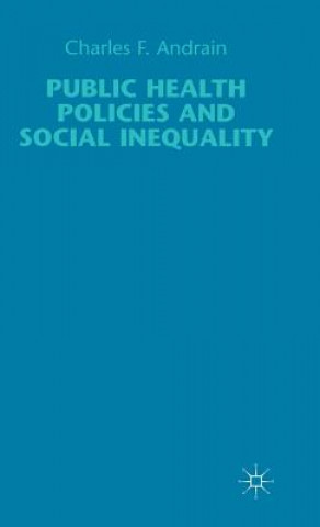 Książka Public Health Policies and Social Inequality Charles F. Andrain