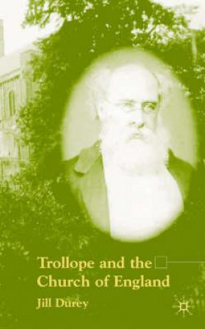 Carte Trollope and the Church of England Jill Durey