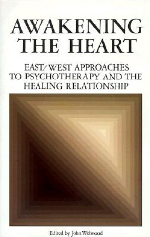 Kniha Awakening the Heart John Welwood