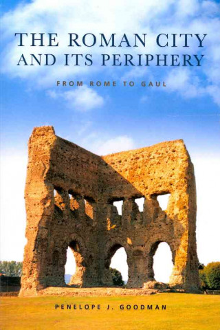 Kniha Roman City and its Periphery Penelope Goodman