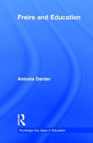 Könyv Freire and Education Antonia Darder
