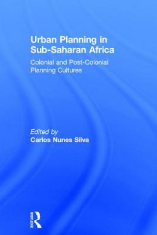 Kniha Urban Planning in Sub-Saharan Africa Silva Carlos Nunes