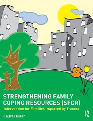 Книга Strengthening Family Coping Resources Laurel Kiser