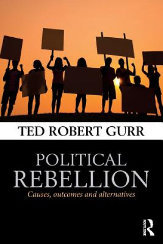 Kniha Political Rebellion Ted Robert Gurr