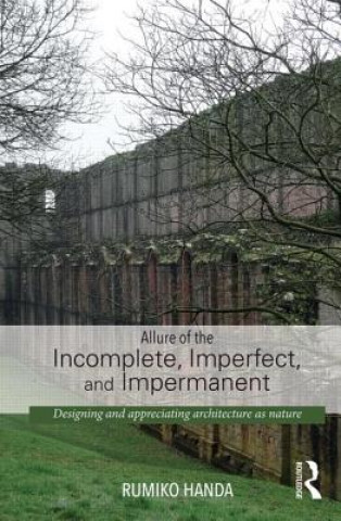 Livre Allure of the Incomplete, Imperfect, and Impermanent Rumiko Handa