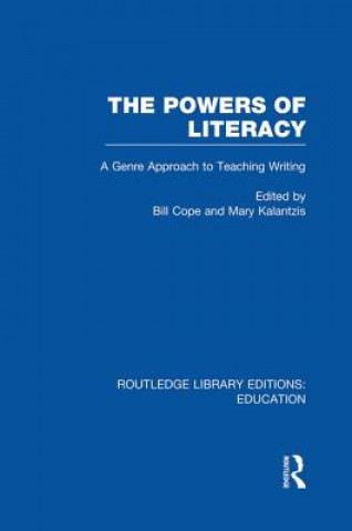 Könyv Powers of Literacy (RLE Edu I) Bill Cope