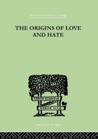 Carte Origins Of Love And Hate Ian D. Suttie