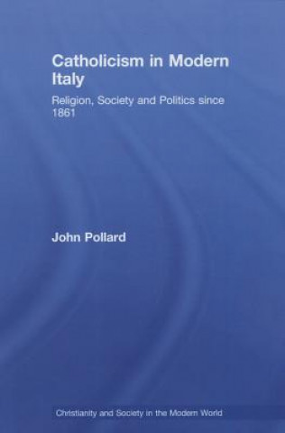 Książka Catholicism in Modern Italy John Pollard