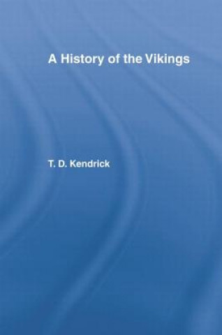 Kniha History of the Vikings Sir Thomas D. Kendrick