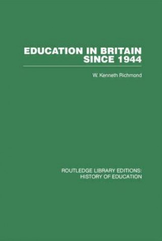 Książka Education in Britain Since 1944 W. Kenneth Richmond