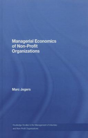 Könyv Managerial Economics of Non-Profit Organizations Marc Jegers