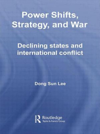 Kniha Power Shifts, Strategy and War Dong Sun Lee