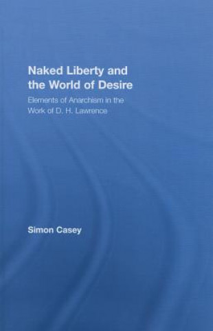 Книга Naked Liberty and the World of Desire Simon Casey