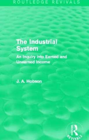 Carte Industrial System (Routledge Revivals) J. A. Hobson