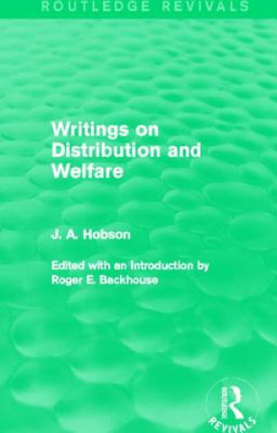 Kniha Writings on Distribution and Welfare (Routledge Revivals) J. A. Hobson