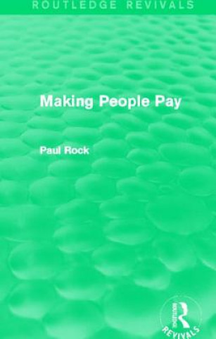 Książka Making People Pay (Routledge Revivals) Paul Rock