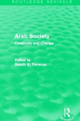 Könyv Arab Society (Routledge Revivals) Samih K. Farsoun
