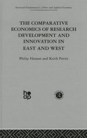 Kniha Comparative Economics of Research Development and Innovation in East and West Keith Pavitt