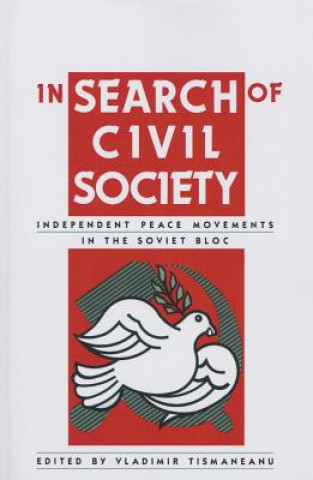 Carte In Search of Civil Society Vladimir Tismaneanu