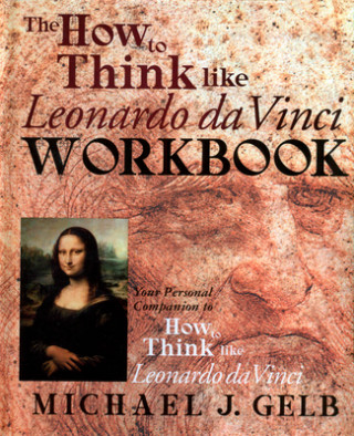 Carte How to Think Like Leonardo da Vinci Workbook Michael Gelb