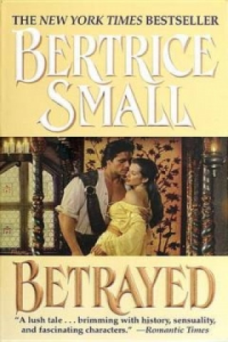 Kniha Betrayed Bertrice Small