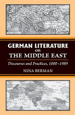 Książka German Literature on the Middle East Nina Berman