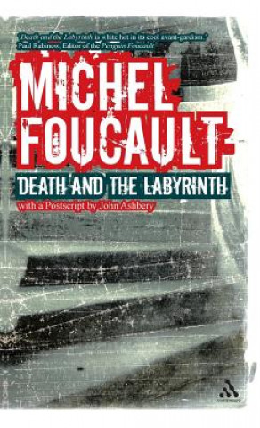 Könyv Death and the Labyrinth Michel Foucault