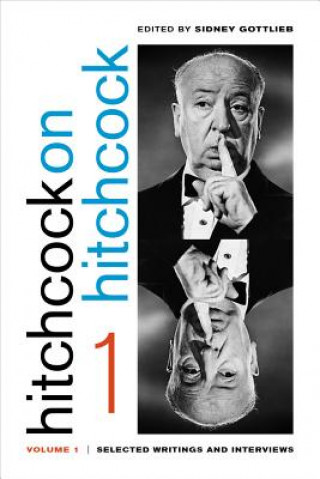 Könyv Hitchcock on Hitchcock, Volume 1 Sidney Gottlieb