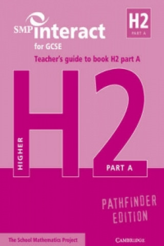 Książka SMP Interact for GCSE Teacher's Guide to Book H2 Part A Pathfinder Edition School Mathematics Project