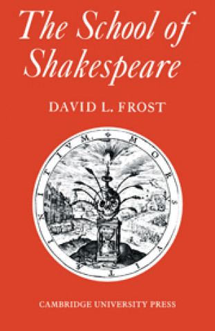 Kniha School of Shakespeare David L. Frost