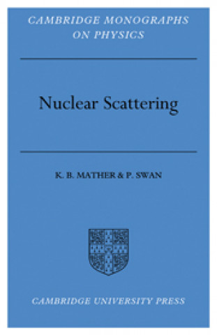 Book Nuclear Scattering P. Swan
