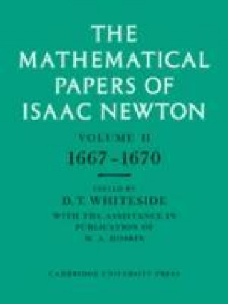 Carte Mathematical Papers of Isaac Newton: Volume 2, 1667-1670 Isaac Newton