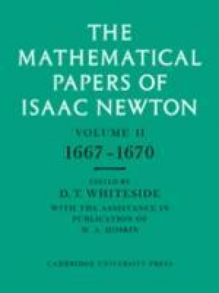 Książka Mathematical Papers of Isaac Newton: Volume 2, 1667-1670 Isaac Newton