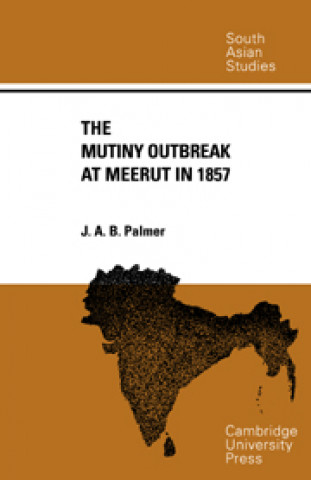 Carte Mutiny Outbreak at Meerut in 1857 J. A. B. Palmer