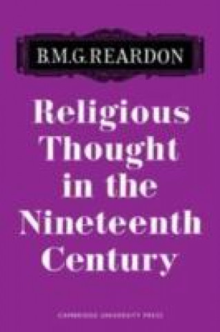 Carte Religious Thought in the Nineteenth Century Reardon