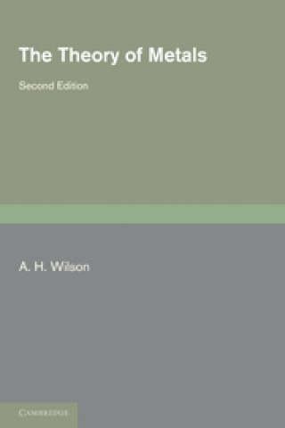 Kniha Theory of Metals A. H. Wilson