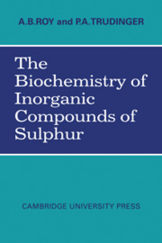 Книга Biochemistry of Inorganic Compounds of Sulphur P. A. Trudinger