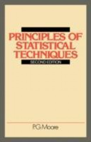 Knjiga Principles of Statistical Techniques P. G. Moore