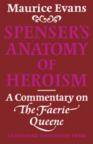 Kniha Spenser's Anatomy of Heroism Maurice Evans