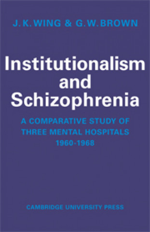 Книга Institutionalism and Schizophrenia G. W. Brown