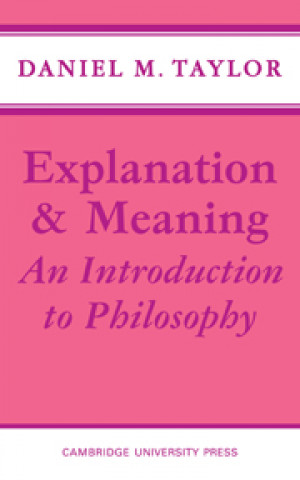 Buch Explanation and Meaning Daniel M. Taylor